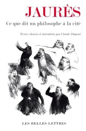 Livrenpoche : Jaurès. Ce que dit un philosophe à la cité - Claude Dupont - Livre