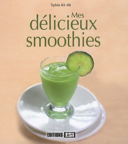 Livrenpoche : Mes délicieux smoothies - Sylvie Aït-Ali - Livre