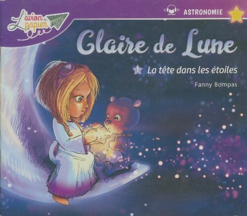 Livrenpoche : Claire de lune : La tête dans les étoiles - Fanny Bompas - Livre