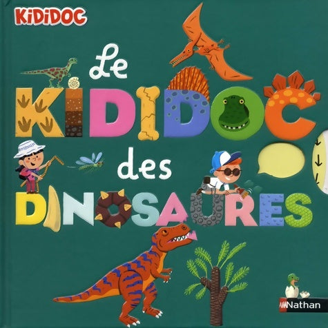 Livrenpoche : Tout sur les dinosaures - le grand kididoc animé - livre pop-up - dès 5 ans - Sylvie Baussier - Livre
