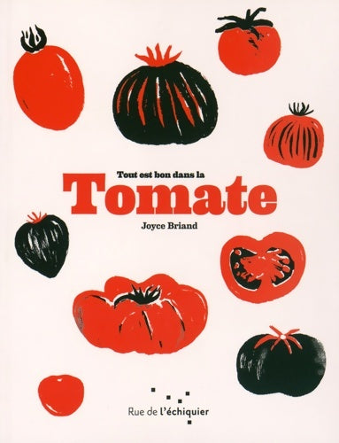 Livrenpoche : Tout est bon dans la tomate - Joyce Briand - Livre