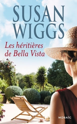 Livrenpoche : Les héritières de Bella Vista - Susan Wiggs - Livre