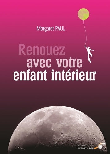 Livrenpoche : Renouez avec votre enfant intérieur - Margaret Paul - Livre