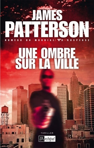 Une ombre sur la ville - James Patterson - Livre