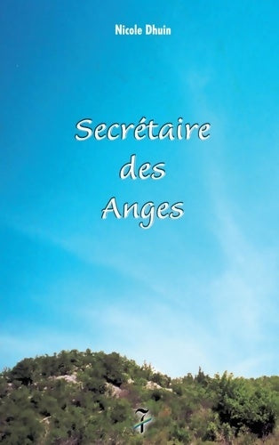 Livrenpoche : Secrétaire des anges : Tome I - Nicole Dhuin - Livre