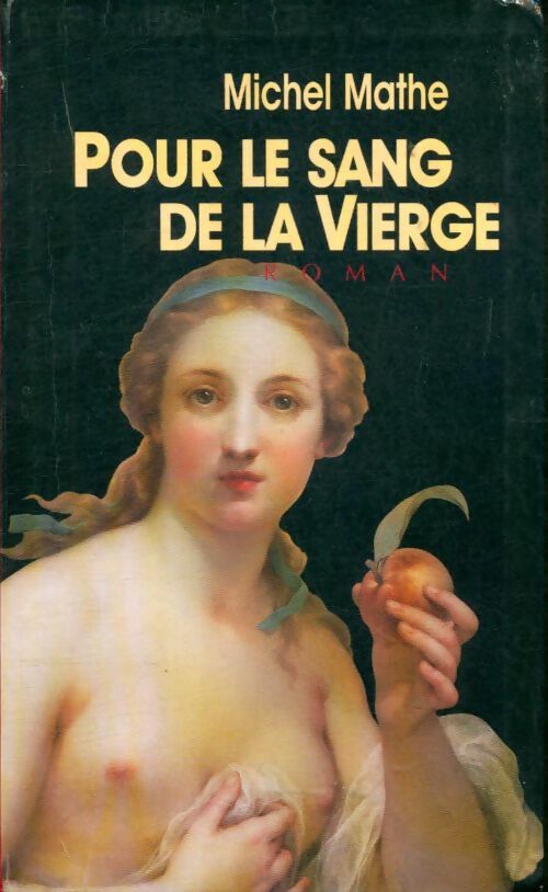 Livrenpoche : Pour le sang de la vierge - Michel Mathe - Livre