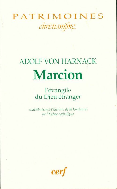 Livrenpoche : Marcion. L'Évangile du dieu étranger - Adolf Von Harnack - Livre