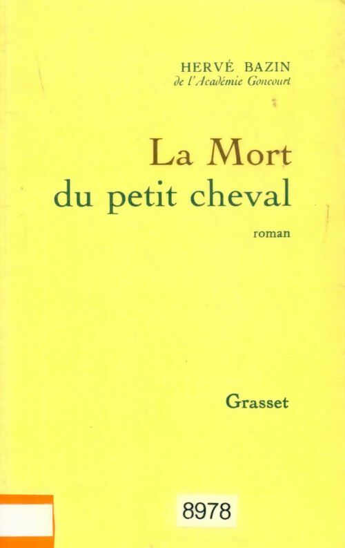 Livrenpoche : La mort du petit cheval - Hervé Bazin - Livre
