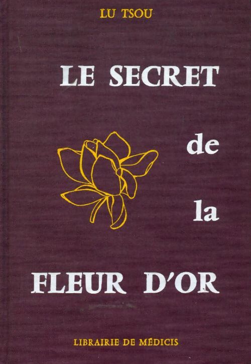 Livrenpoche : Le secret de la fleur d'or - Huayang Liu - Livre