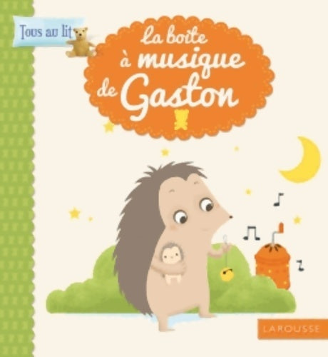 La boîte à musique de Gaston - Ann Jonas -  Tous au lit ! - Livre