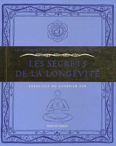 Livrenpoche : Les secrets de la longévité - Martin Faulks - Livre