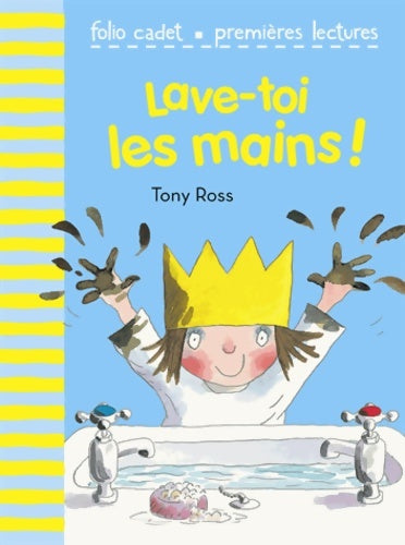 Livrenpoche : La petite princesse : Lave-toi les mains ! - Tony Ross - Livre