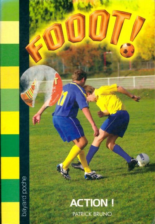 Livrenpoche : Fooot ! : Action ! - Patrick Bruno - Livre
