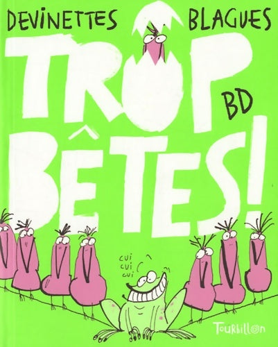 Livrenpoche : Trop bêtes ! - Frédéric Bénaglia - Livre