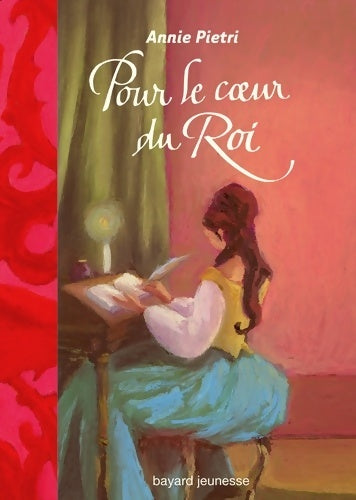 Livrenpoche : Les orangers de Versailles Tome III : Pour le coeur du roi - Annie Pietri - Livre