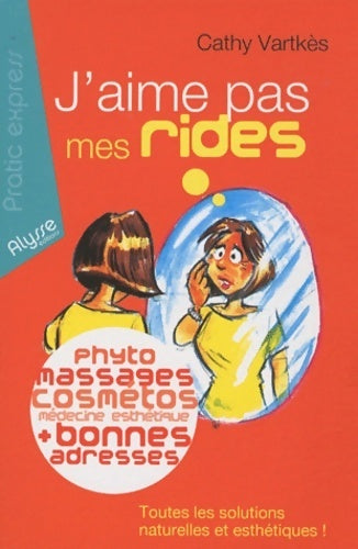 Livrenpoche : J'aime pas mes rides - Cathy Vartkès - Livre