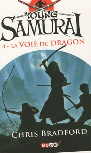 Livrenpoche : Young samuraï Tome III : La voie du dragon - Chris Bradford - Livre