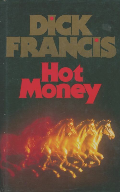 Livrenpoche : Hot money - Dick Francis - Livre