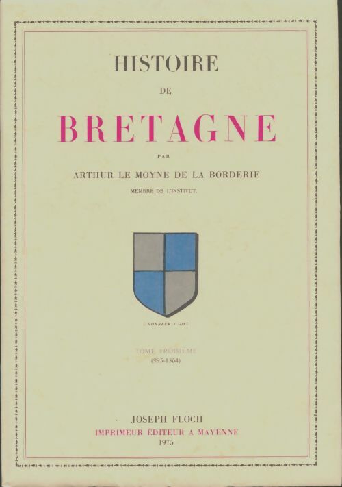 Livrenpoche : Histoire de Bretagne Tome III - Arthur Le Moyne De La Borderie - Livre