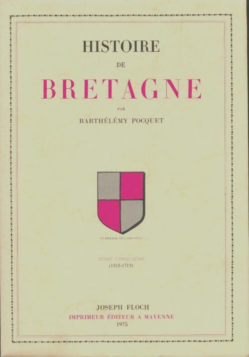 Histoire de Bretagne Tome V - Arthur Le Moyne De La Borderie -  Floch GF - Livre