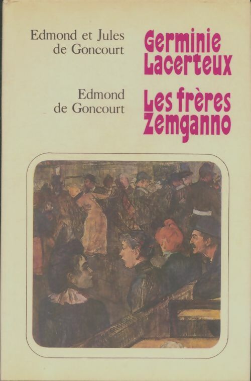 Livrenpoche : Germinie Lacerteux / Les frères Zemganno - Edmond De Goncourt - Livre