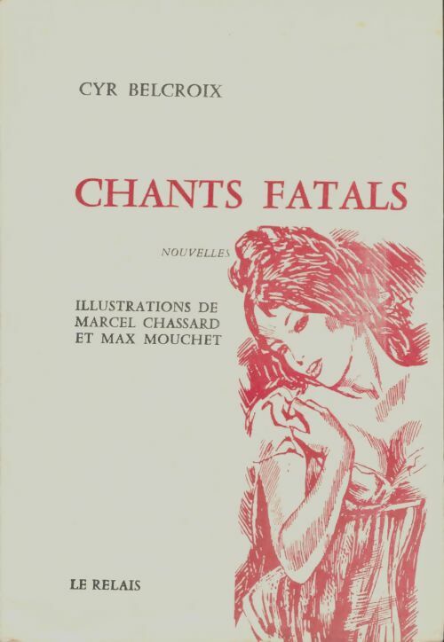 Livrenpoche : Chants fatals - Cyr Belcroix - Livre