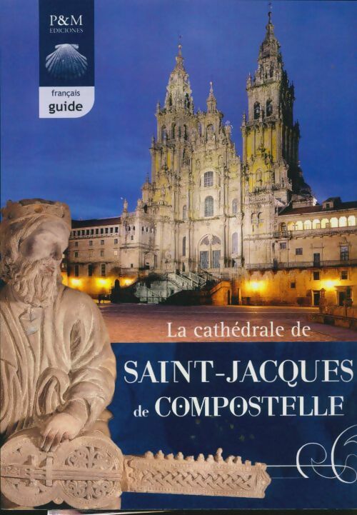 Livrenpoche : La cathédrale de Saint-Jacques de Compostelle - Jesus Precedo Lafuente - Livre