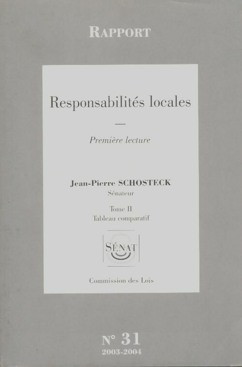 Livrenpoche : Responsabilités locales Tome II : Tableau comparatif - Jean-Pierre Schosteck - Livre
