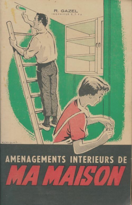 Livrenpoche : Aménagements intérieus de ma maison - R. Gazel - Livre