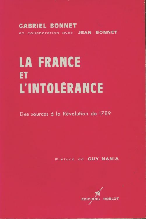 Livrenpoche : La France et l'intolérance - Gabriel Bonnet - Livre