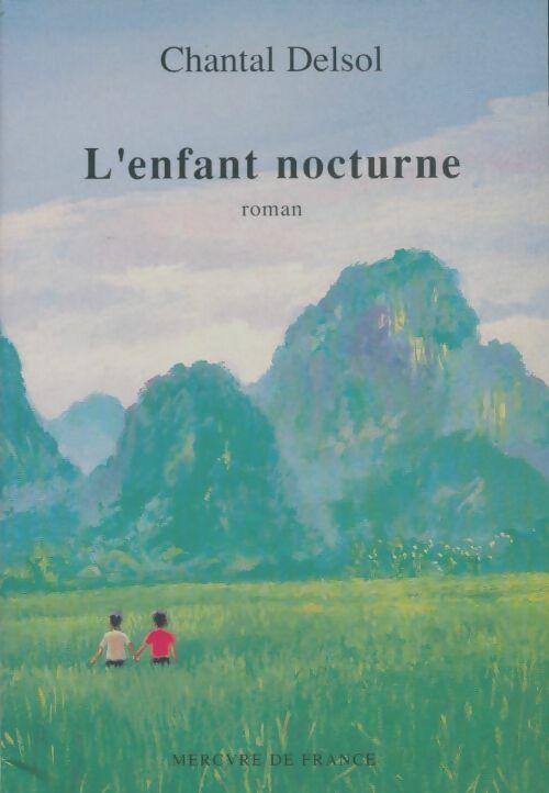 Livrenpoche : L'enfant nocturne - Chantal Delsol - Livre