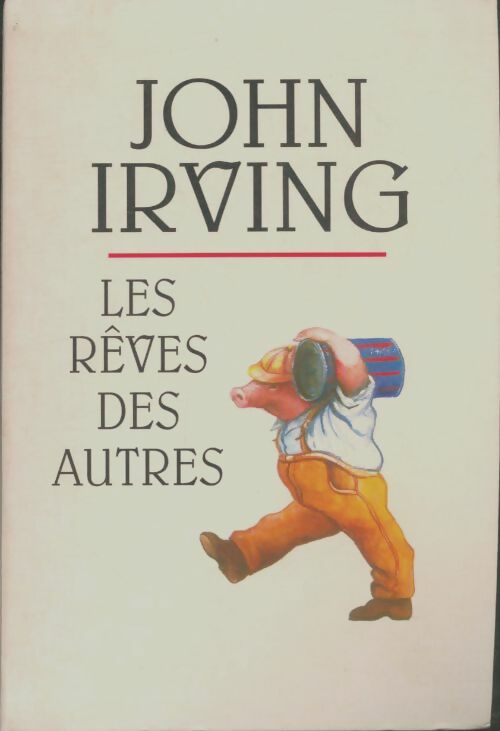 Livrenpoche : Les rêves des autres - John Irving - Livre