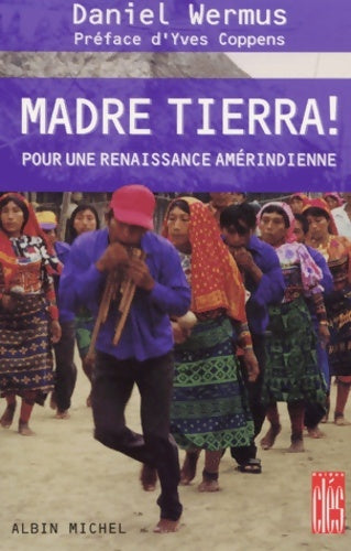 Livrenpoche : Madre tierra ! : Pour une renaissance amérindienne - Daniel Wermus - Livre