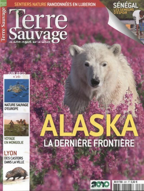Livrenpoche : Terre sauvage n°261 : Alaska la dernière frontière - Collectif - Livre