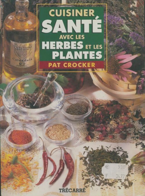 Livrenpoche : Cuisiner santé avec les herbes et les plantes - Pat Crocker - Livre