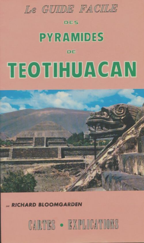 Livrenpoche : Le guide facile des pyramides de Teotihuacan - Richard Bloomgarden - Livre