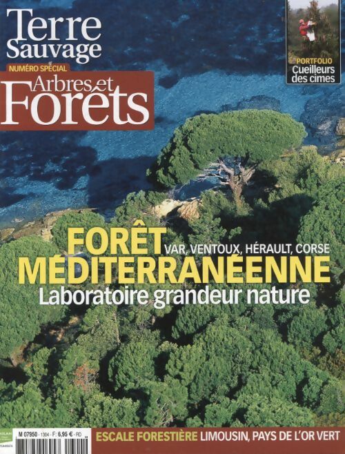 Livrenpoche : Terre sauvage - numéro spécial n°1304 : Arbres et forêt : Forêt Méditerranéenne - Collectif - Livre