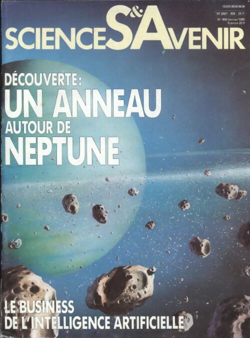 Livrenpoche : Sciences et avenir n°456 : Découverte, un anneau autour de Neptune - Collectif - Livre