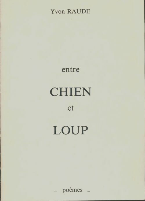 Livrenpoche : Entre chien et loup - Yvon Raude - Livre