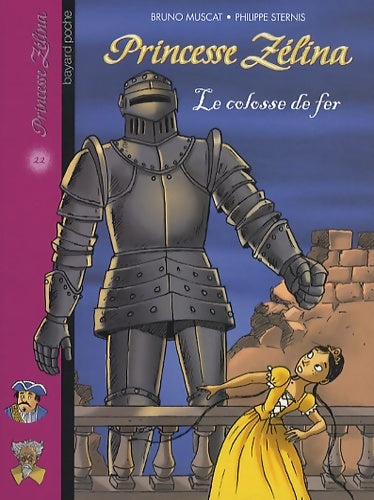 Livrenpoche : Princesse Zélina : Le Colosse de fer - Bruno Muscat - Livre