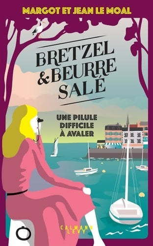 Livrenpoche : Bretzel & beurre salé enquête Tome II : Une pilule difficile à avaler - Margot Le Moal - Livre