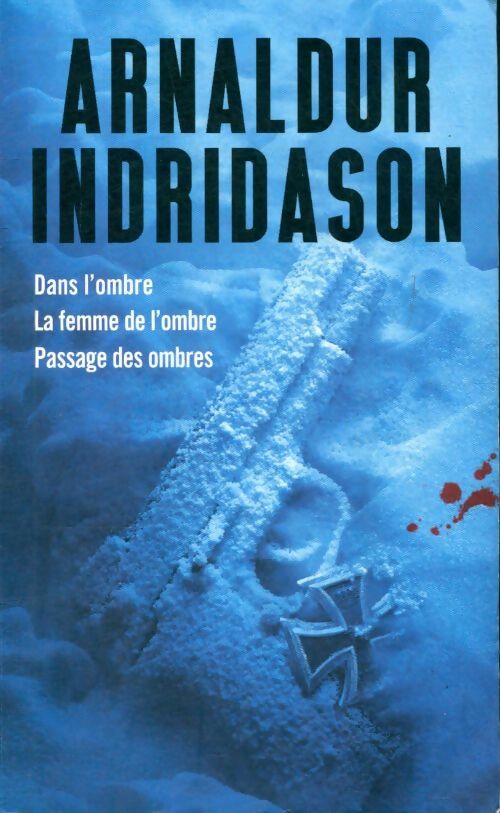 Livrenpoche : Dans l'ombre / La femme de l'ombre / Passage des ombres - Arnaldur Indridason - Livre