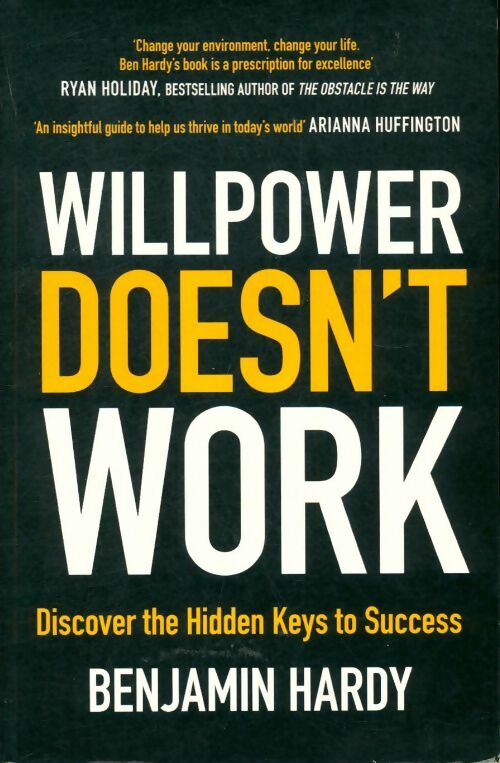Livrenpoche : Willpower doesn't work - Benjamin Hardy - Livre