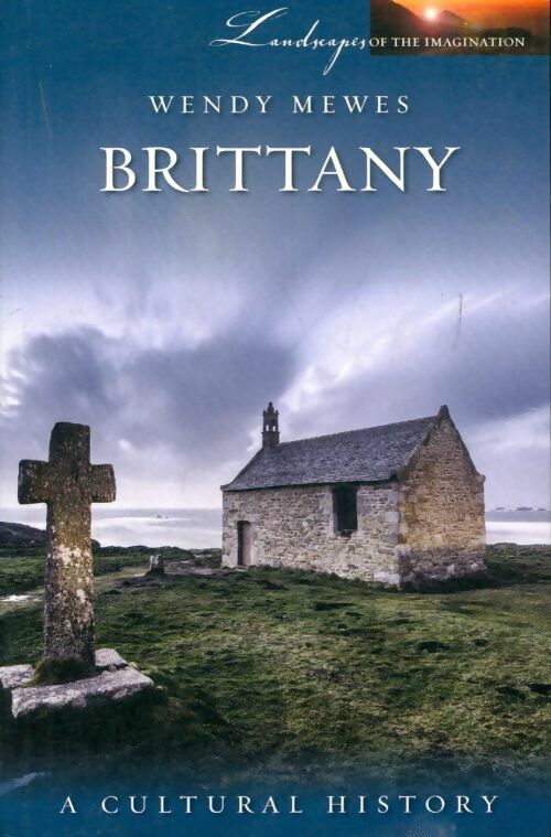 Livrenpoche : Brittany a cultural history - Wendy Wewes - Livre