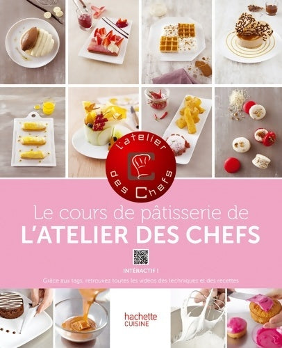Livrenpoche : Le cours de pâtisserie de l'atelier des chefs - Collectif - Livre