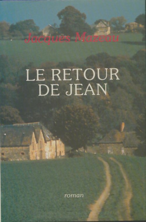 Livrenpoche : Le retour de Jean - Jacques Mazeau - Livre