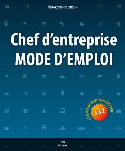 Livrenpoche : Chef d'entreprise mode d'emploi - Gérard Schoukroun - Livre