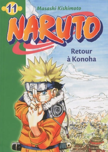 Naruto Tome XI : Retour à Konoha - Masashi Kishimoto - Livre