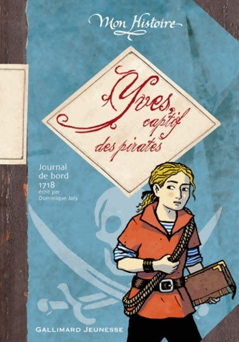 Livrenpoche : Yves captif des pirates : Avril-août 1718 - Dominique Joly - Livre
