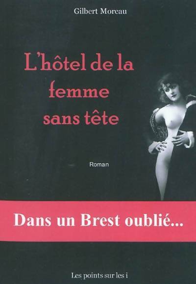 Livrenpoche : L'hôtel de la femme sans tête - Gilbert Moreau - Livre